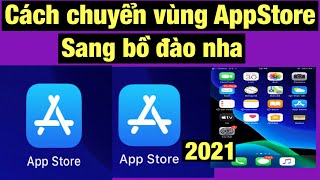 Cách chuyển vùng AppStore việt nam sang Bồ đào  cách chuyển vùng quốc gia Qnhd [upl. by Heer]