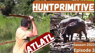 ATLATL Hog Hunt  HuntPrimitive Season 2023 Episode 3 [upl. by Gualtiero]