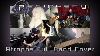 Periphery  Atropos Full Band Cover [upl. by Crotty]