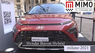 2022 Hyundai Bayon Hybrid Interior And Exterior Walkaround MIMO 2021 Milano [upl. by Aicenat71]