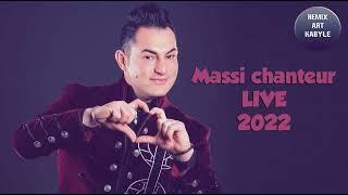 MASSI CHANTEUR KABYLE 2022 [upl. by Philps]