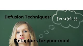 Metaphors for the Mind ACT Defusion technique [upl. by Melia]