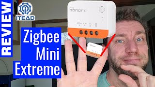 Sonoff Zigbee Mini Extreme smaller than ever all with single live wire [upl. by Eniamaj]