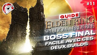 ENIR ILIM ET BOSS FINAL EN 3 COUPS  Elden Ring Shadow Of The Erdtree  GUIDE 11 [upl. by Firestone]