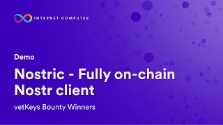 Nostric  Fully Onchain Nostr Client  vetKeys Bounty Winners [upl. by Terraj]