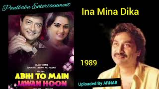 Ina Mina Dika  Komar Sanu Rare Song  Abhi To Main Jawan Hoon 1989 Paulbabu Entertainment [upl. by Campney]