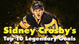 Top 10 Sidney Crosby Goals Unforgettable Moments from a Legendary Career [upl. by Funch225]