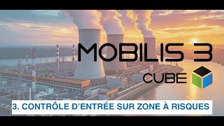 Mobilis 3  Contrôle dentrée sur zone sensible [upl. by Relyuhcs]