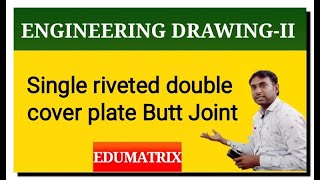 Engineering drawing Rivets single riveted double cover plate Butt Joint [upl. by Relda]