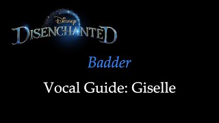 Disenchanted  Badder  Vocal Guide Giselle [upl. by Dlonyar479]