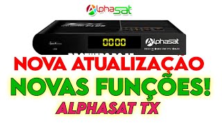 ALPHASAT TX PLUS NOVA ATUALIZAÇÃO [upl. by Kcajyllib95]