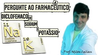 DIFERENÇA DICLOFENACO SÓDIO E DICLOFENACO POTASSIO  PERGUNTE AO FARMACÊUTICO 3 [upl. by Yojenitsirk]