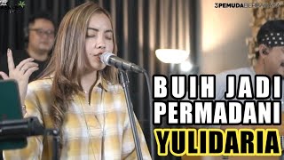 3PEMUDA BERBAHAYA FEAT YULIDARIA  BUIH JADI PERMADANI  EXIST COVER [upl. by Keram460]