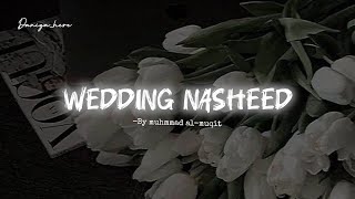 wedding nasheed by Muhammad almuqit [upl. by Fariss877]