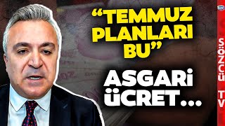 Özgür Erdursun Hükümetin Temmuz Asgari Ücret Planını Anlattı Erdoğan Bunu Yaparsa [upl. by Ynes774]