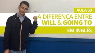 A DIFERENÇA ENTRE WILL amp GOING TO EM INGLÊS  AULA 60 PARA INICIANTES  PROFESSOR KENNY [upl. by Benge126]