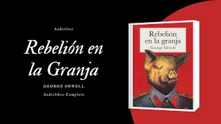 Rebelión en la Granja ‐ George Orwell Audiolibro Completo Voz Humana  Audioteatro [upl. by Beale]