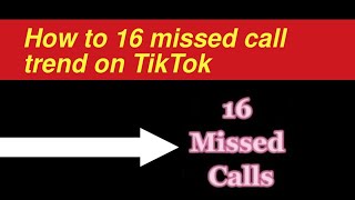 How to do the 16 missed calls trend on Tiktok Easy Method [upl. by Erskine441]