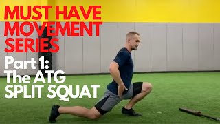 ATG Split Squat FIX YOUR KNEES  Must Have Movement Series Part 1 [upl. by Llezo]