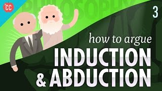 How to Argue  Induction amp Abduction Crash Course Philosophy 3 [upl. by Ahsenroc]