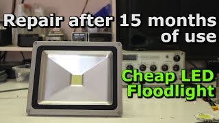 Repair Cheap LED Floodlight after 15 Months 9 [upl. by Mirabelle]