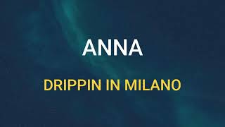 🎧 ANNA  DRIPPIN IN MILANO SLOWED amp REVERB [upl. by Curtis]