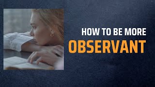 How to be more observant viral youtubeshorts ytshorts motivation observation [upl. by Atat]