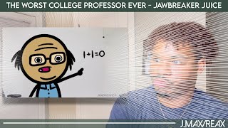 The Worst College Professor Ever  Jawbreaker Juice  REACTION [upl. by David]