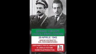 29 APRILE 1945 ADRIANO VISCONTI VALERIO STEFANINI  Estratto dal documentario L AQUILA SENZA CORONA [upl. by Siana]