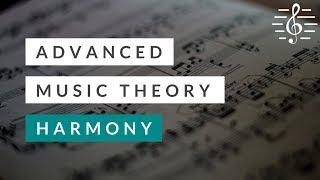 Advanced Music Theory  Harmony [upl. by Anikram]