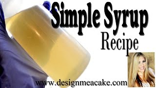 How to Make Simple Syrup For Cakes [upl. by Neffirg283]