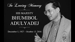 A Loving Tribute to King Bhumibol Adulyadej the Great of Thailand [upl. by Bret]