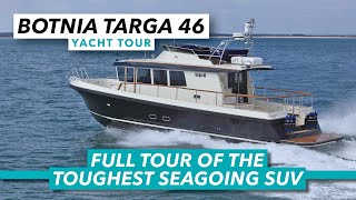 Is this the toughest SUV of the sea  Botnia Targa 46 indepth yacht tour  Motor Boat amp Yachting [upl. by Oelgnaed]