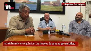 YA NO HABRÁ TANDEOS DE AGUA EN REYNOSA [upl. by Dranyer358]