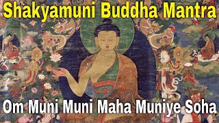 Buddha Shakyamuni Mantra  Clean All Negative Karma  Om Muni Muni Maha Muniye Soha [upl. by Olivette]