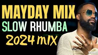 MAYDAY MIX SLOW RHUMBA DJ NYCESTAR FTFALLY IPUPA FERRE GOlA 2024 LATEST TRENDING RHUMBA mix [upl. by Richara]