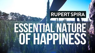 Discover What Rupert Spira Reveals About the Essential Nature of Happiness [upl. by Aldercy759]