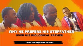 Why He Prefers His Stepfather Over His Biological Father  Chief Ngezi  Publicsphere [upl. by Margaretha]