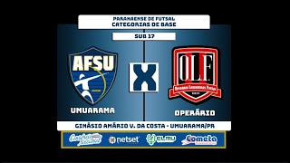 SUB 17  UMUARAMA vs OPERÁRIO  PARANAENSE DE BASE  SOMENTE IMAGENS [upl. by Miarfe155]