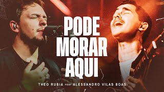 Pode Morar Aqui  Theo Rubia feat AlessandroVilasBoasONE Ao Vivo [upl. by Orsini]