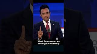 Vivek Ramaswamy on Birthright citizenship vivek vivekramaswamy shorts [upl. by Werdnael810]