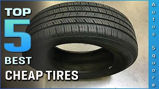 Top 5 Best Cheap Tires Review in 2024 [upl. by Llenal]