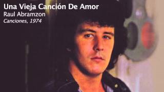 Una Vieja Canción De Amor  Raul Abramzon [upl. by Samson]