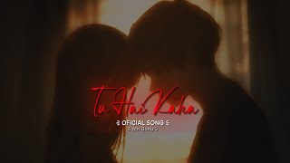 Tu Hai Kaha  Mh Sonu  Official Song  Lyrics By Huzefa  Sing By Moseen tuhaikaha song malody [upl. by Nyrad]