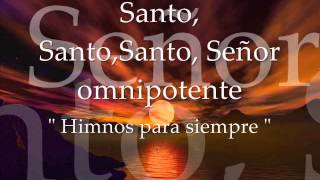 Santo Santo Santo Señor Omnipotente ICI [upl. by Berga82]