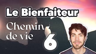 ⚫ CHEMIN DE VIE 6  Le BIENFAITEUR 💓  NUMEROLOGIE ⚪️ [upl. by Sianna]