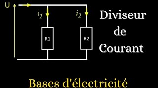 Diviseur de Courant  Cours et Application [upl. by Rora]