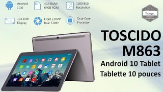 Toscido M863 Tablette tactile 10 pouces android 10  4GB Ram amp 64GB Rom  Octacore  Unboxing [upl. by Paten]