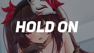 Nightcore Hold on  Prismo Lyrics [upl. by Adiela]