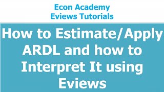 How to Estimate  apply and Interpret ARDL using Eviews [upl. by Eirbua]